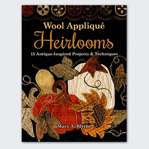 Wool Applique Heirlooms by Mary Blythe