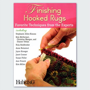 Finishing Hooked Rugs - Favorite Techniques From the Experts