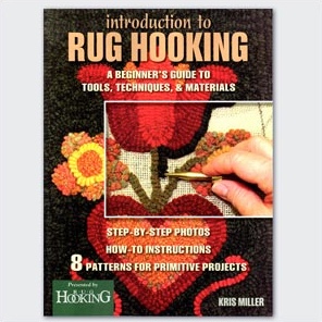 Introduction to Rug Hooking by Kris Miller